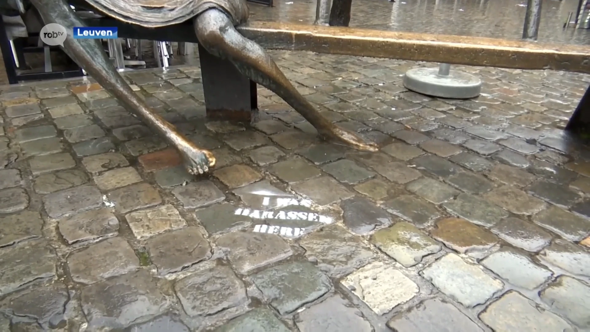 Opvallende boodschap 'I was harassed here' op Oude Markt en Bondgenotenlaan