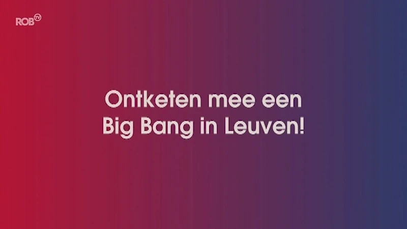 Leuven zet oerknal theorie en Leuvense grondlegger in de kijker met stadsfestival Big Bang 2021