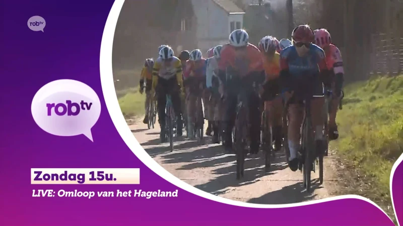 LIVE: Omloop van het Hageland, nu zondag vanaf 15 u. op ROBtv