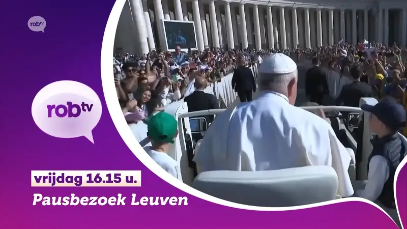 Volg straks LIVE vanaf 16.15 u. op ROBtv het bezoek van de paus aan Leuven